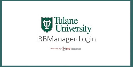 IRBManager  Tulane Office of Research